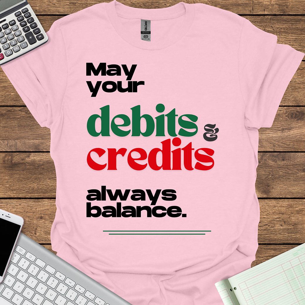May Your Debits & Credits Always Balance Tee for Christmas (Light Fabrics)