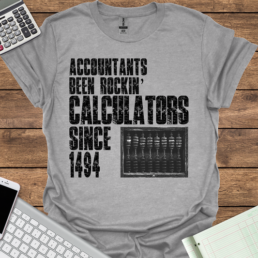 Accountants Been Rockin' Calculators Since 1494 (Light Fabrics)