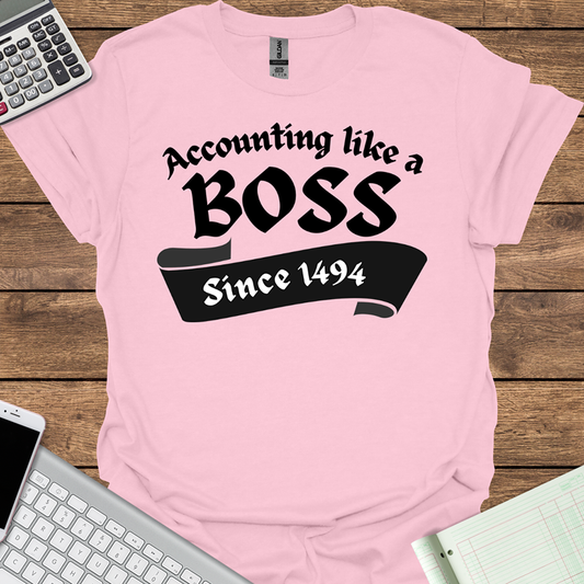 Accounting Like a Boss... Since 1494 (Light Fabrics)