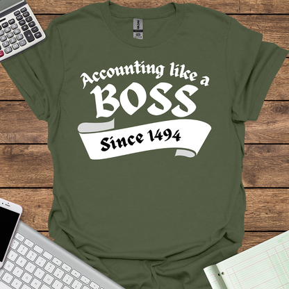 Accounting Like a Boss... Since 1494 (Dark Fabrics)