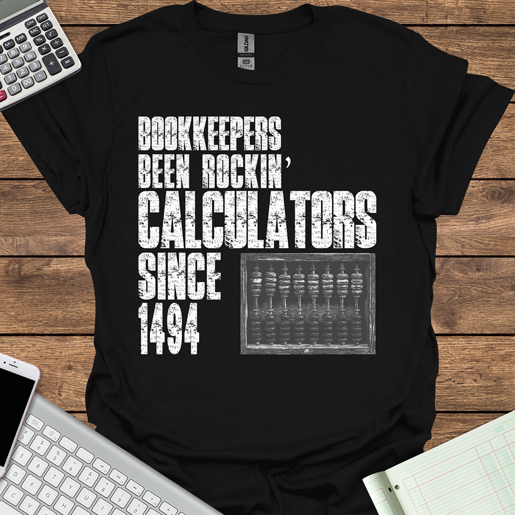 Bookkeepers Been Rockin' Calculators Since 1494 (Dark Fabrics)