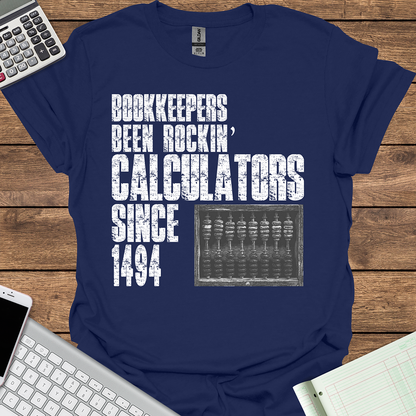 Bookkeepers Been Rockin' Calculators Since 1494 (Dark Fabrics)