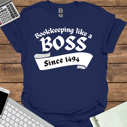 Bookkeeping Like a Boss... Since 1494 (Dark Fabrics)