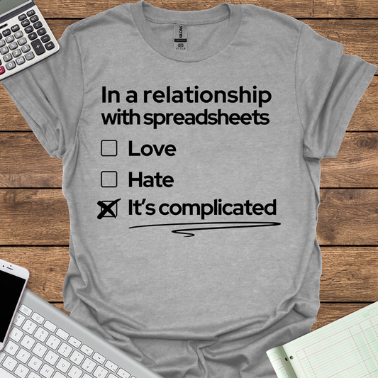 Complicated Relationship With Spreadsheets Tee for Men (Light Fabrics)