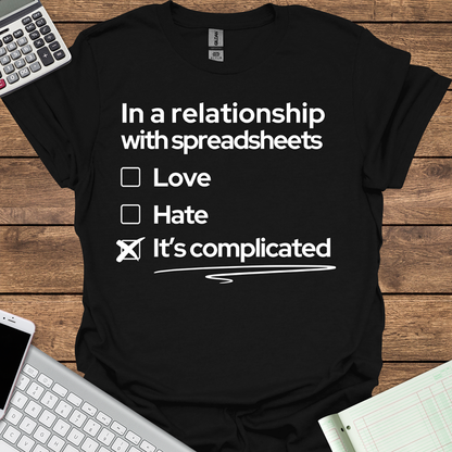 Complicated Relationship With Spreadsheets Tee for Men (Dark Fabrics)