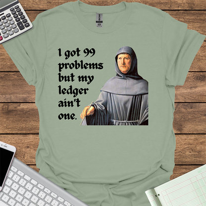 I Got 99 Problems But My Ledger Ain't One (Luca Pacioli)