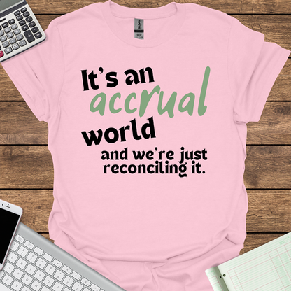 It's an Accrual World and We're Just Reconciling It... Tee for Women