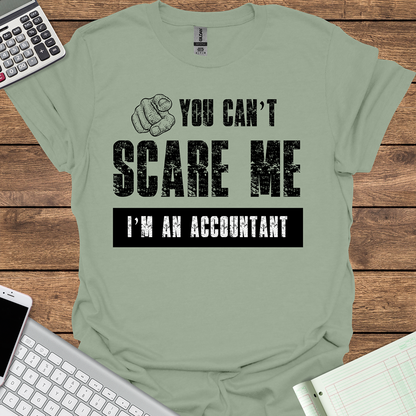 You Can't Scare Me I'm an Accountant (Light Fabrics)